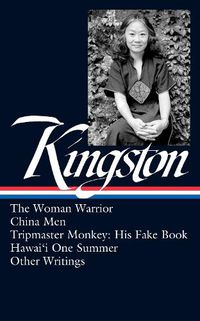 Cover image for Maxine Hong Kingston: The Woman Warrior, China Men, Tripmaster Monkey, and Other Writings.