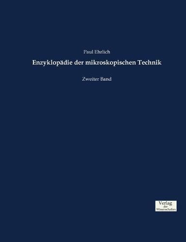 Cover image for Enzyklopadie der mikroskopischen Technik: Zweiter Band