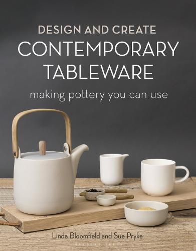 Cover image for Design and Create Contemporary Tableware: Making Pottery You Can Use