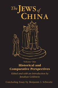 Cover image for The Jews of China: v. 1: Historical and Comparative Perspectives