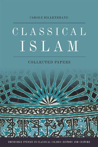 Classical Islam: Collected Essays