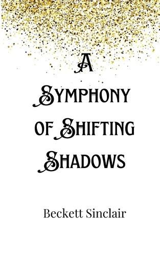 Cover image for A Symphony of Shifting Shadows