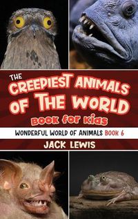 Cover image for The Creepiest Animals of the World Book for Kids