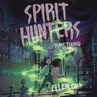 Cover image for Spirit Hunters #3: Something Wicked