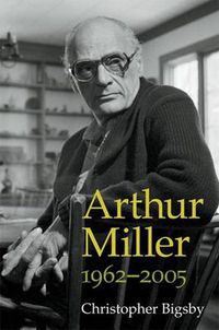 Cover image for Arthur Miller: 1962-2005