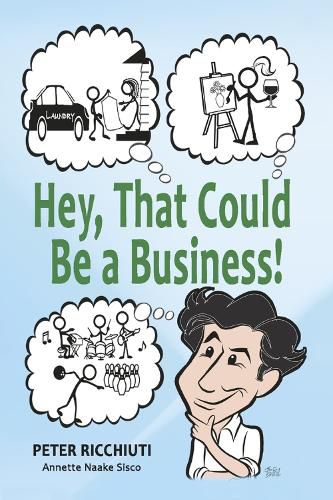 Cover image for Hey, That Could Be a Business!