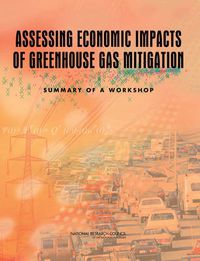 Cover image for Assessing Economic Impacts of Greenhouse Gas Mitigation: Summary of a Workshop