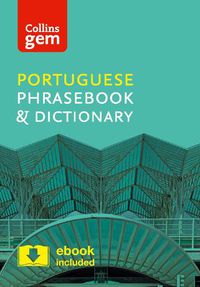 Cover image for Collins Portuguese Phrasebook and Dictionary Gem Edition: Essential Phrases and Words in a Mini, Travel-Sized Format