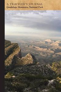 Cover image for Guadalupe Mountains National Park: A Traveler's Journal