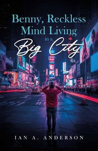Cover image for Benny, Reckless Mind Living In A Big City