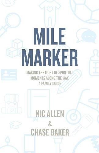 Cover image for Mile Marker: Making the Most of Spiritual Moments Along the Way. a Family Guide