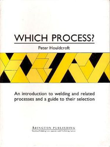 Cover image for Which Process?: A Guide to the Selection of Welding and Related Processes