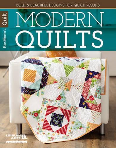 Modern Quilts: Bold & Beautiful Designs for Quick Results