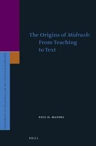 Cover image for The Origins of Midrash: From Teaching to Text