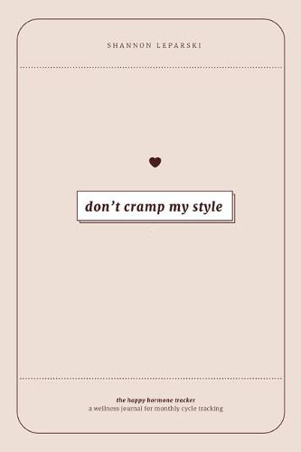 The Happy Hormone Tracker: A Women's Wellness Journal for Tracking Monthly Cycles and Balancing Hormones