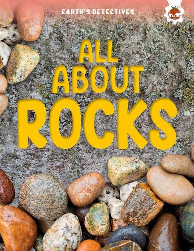 Cover image for Earth's Detectives: All About Rocks