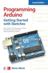 Cover image for Programming Arduino: Getting Started with Sketches, Second Edition