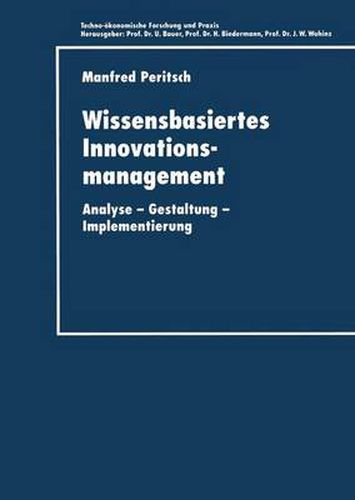 Cover image for Wissensbasiertes Innovationsmanagement: Analyse - Gestaltung - Implementierung