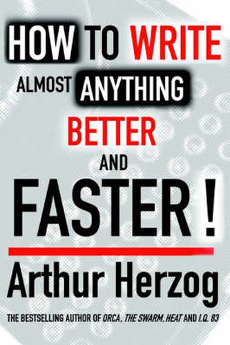 Cover image for How to Write Almost Anything Better and Faster!
