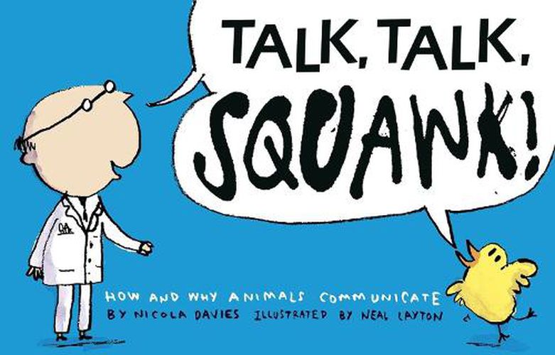 Cover image for Talk, Talk, Squawk!: A Human's Guide to Animal Communication