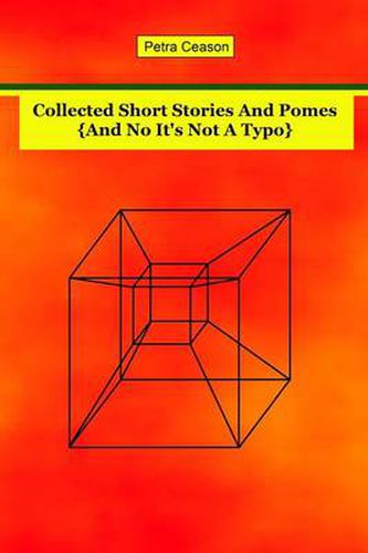 Cover image for Collected Short Stories and Pomes [And No, It's Not A Typo}