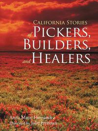 Cover image for California Stories of Pickers, Builders, and Healers