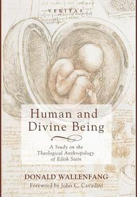 Cover image for Human and Divine Being: A Study on the Theological Anthropology of Edith Stein