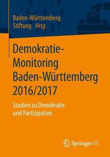 Cover image for Demokratie-Monitoring Baden-Wurttemberg 2016/2017: Studien Zu Demokratie Und Partizipation