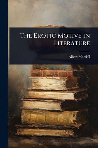 Cover image for The Erotic Motive in Literature