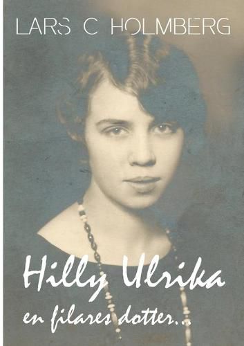 Cover image for Hilly Ulrika, en filares dotter...