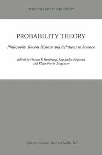 Cover image for Probability Theory: Philosophy, Recent History and Relations to Science