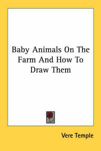 Cover image for Baby Animals on the Farm and How to Draw Them