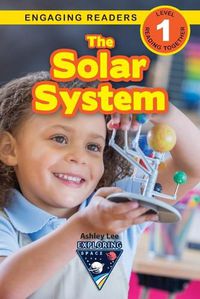 Cover image for The Solar System: Exploring Space (Engaging Readers, Level 1)