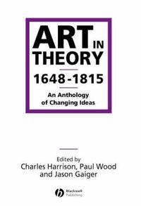 Cover image for Art in Theory 1648-1815: An Anthology of Changing Ideas