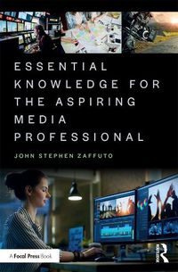 Cover image for Essential Knowledge for the Aspiring Media Professional