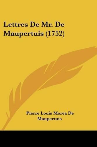 Cover image for Lettres de Mr. de Maupertuis (1752)