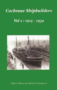 Cover image for Cochrane Shipbuilders Volume 2: 1915-1939