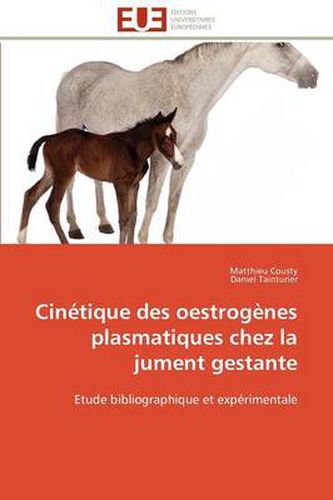 Cover image for Cin Tique Des Oestrog Nes Plasmatiques Chez La Jument Gestante