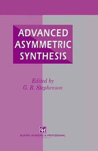 Cover image for Advanced Asymmetric Synthesis: State-of-the-art and future trends in feature technology