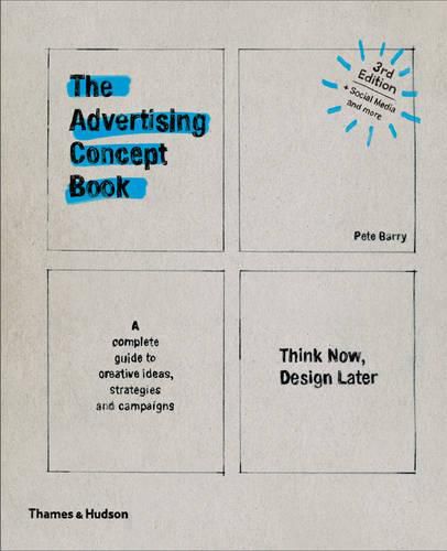 Cover image for The Advertising Concept Book: Think Now, Design Later