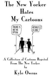 Cover image for The New Yorker Hates My Cartoons
