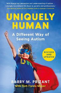 Cover image for Uniquely Human: A Different Way of Seeing Autism - Revised and Expanded