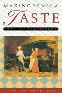 Cover image for Making Sense of Taste: Food and Philosophy