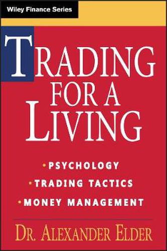 Cover image for Trading for a Living: Psychology, Trading Tactics, Money Management