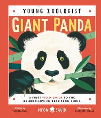 Cover image for Giant Panda (Young Zoologist): A First Field Guide to the Bamboo-Loving Bear from China