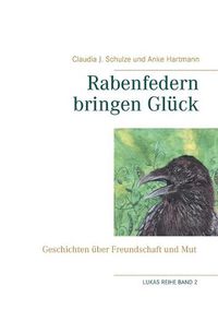 Cover image for Rabenfedern bringen Gluck: Lukas-Reihe