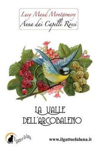 Cover image for Anna Dai Capelli Rossi - La Valle Dell'arcobaleno