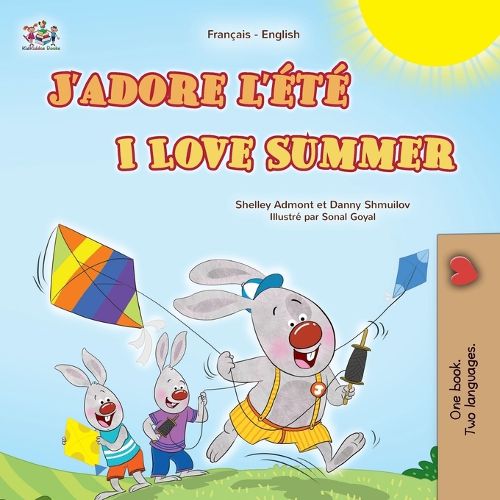 Cover image for I Love Summer (French English Bilingual Children's Book)