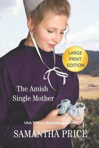 Cover image for The Amish Single Mother LARGE PRINT