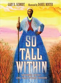 Cover image for So Tall Within: Sojourner Truth's Long Walk Toward Freedom